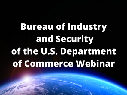 Bureau of industry and security of the US department of commerce webinar